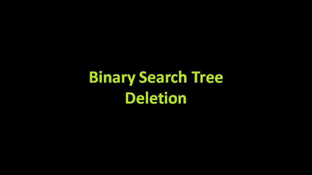 Binary Search tree | Deletion - IDeserve
